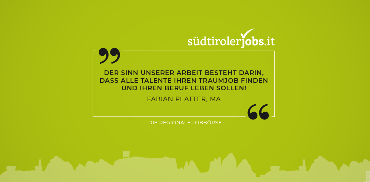 Die regionale Jobplattform für Südtirol Die regionale Jobplattform für Südtirol
